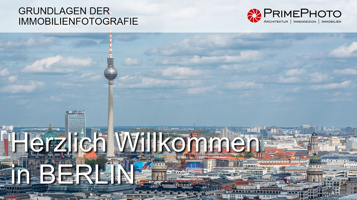 Willkommen in Berlin Workshop Immobilienfotografie