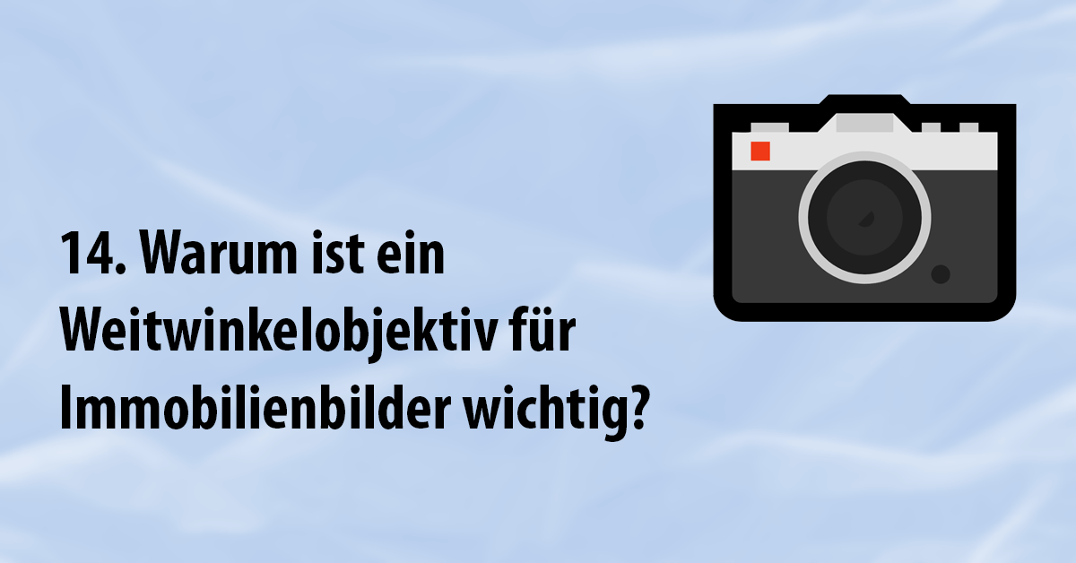 Warum ist ein Weitwinkelobjektiv für Immobilienfotos wichtig?