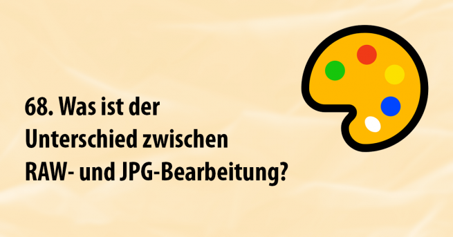 Was ist der Unterschied zwischen RAW- und JPG-Bearbeitung?