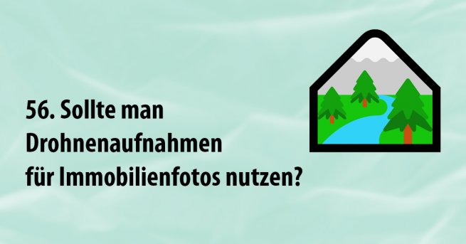 Sollte man Drohnenaufnahmen für Immobilienfotos nutzen?