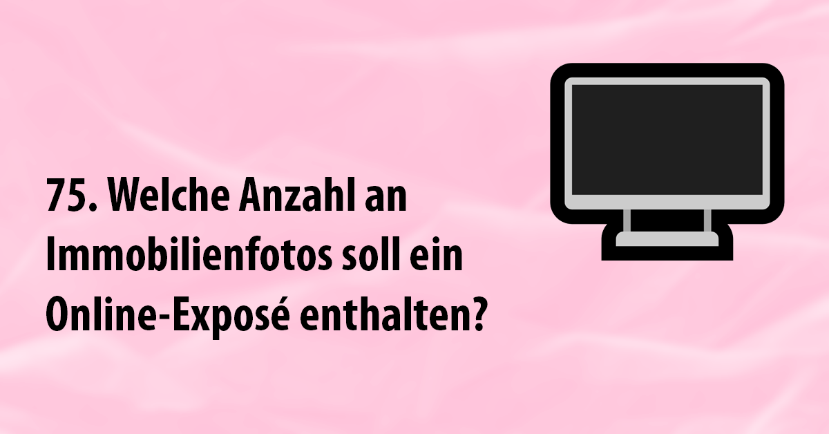 Welche Anzahl an Immobilienfotos soll ein Online-Exposé enthalten?